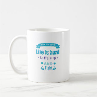 Tasse Motivante La Vie Est Difficile Alors Réveill
