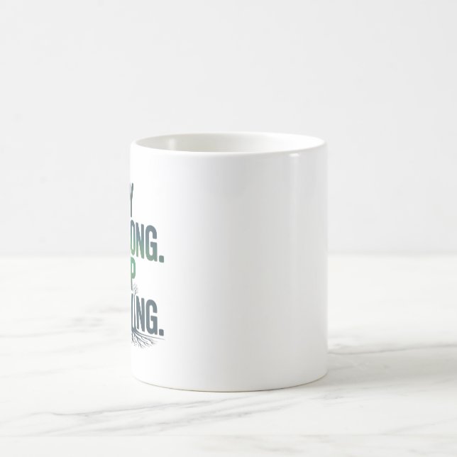 Tasse Motivante Restez Fort Continuez à Avancer (Centre)