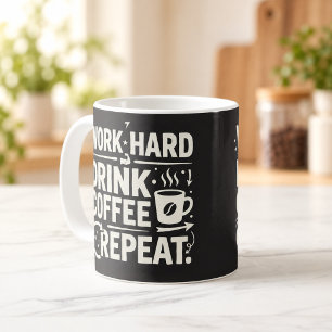 Tasse Motivante Travaillez Fort Buvez du Café Répé