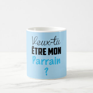 Tasse MUG Cadeau Veux Tu être mon Parrain ?
