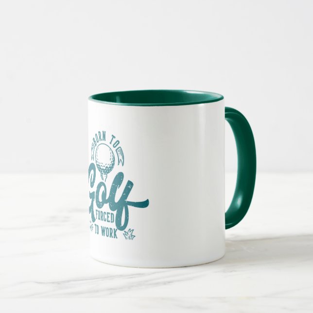Tasse né pour le golf, forcé de travailler (Devant droit)