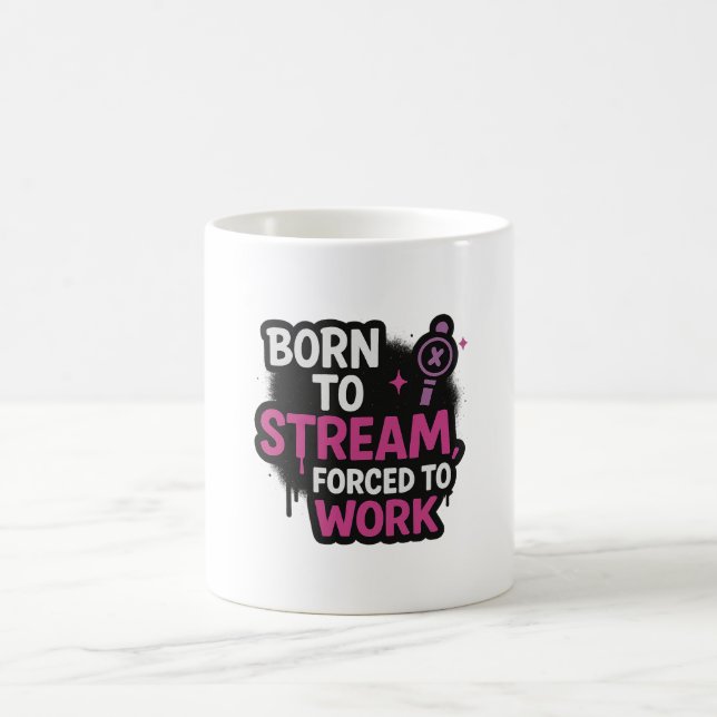 Tasse « Né pour streamer, forcé à travailler »  (Centre)