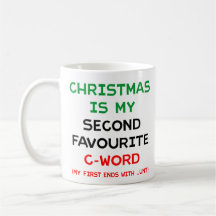 Tasse « Noël est mon deuxième mot en C préféré »