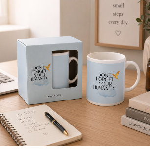 Tasse N'oubliez Pas Votre Humanité - Élégant Colib