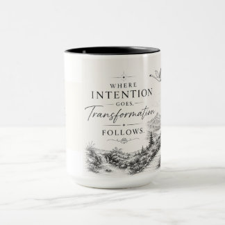 Tasse Où l'intention va la transformation suit