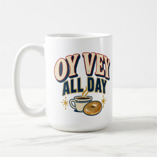 Tasse Oy Vey toute la journée Café et Bagel du Del
