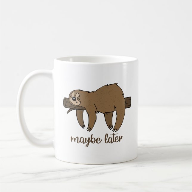 Tasse Paresseux Fainéant Plus Tard (Gauche)