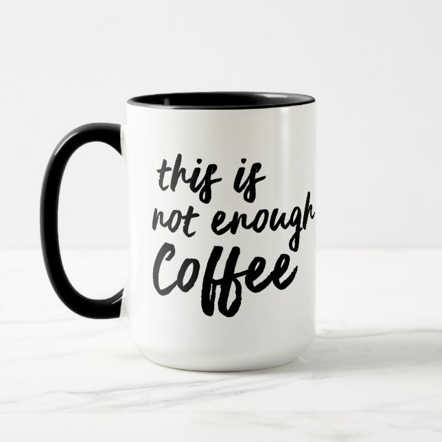 Tasse Pas assez de café, cadeau drôle et original  (Gauche)