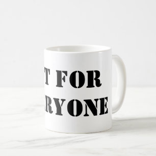 Tasse Pas Pour Tout le Monde   Coupe de Café à Cit