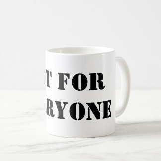 Tasse Pas Pour Tout le Monde | Coupe de Café à Cit