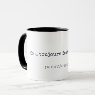 Tasse Pasevident.be - On a toujours fait comme ça