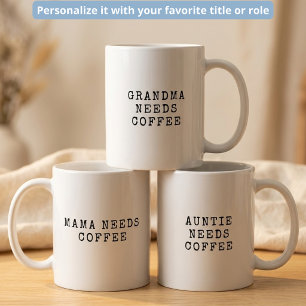 Tasse personnalisée minimaliste « Maman a besoin d