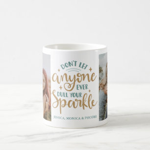 Tasse photo "Ne laissez personne émousser votre éc