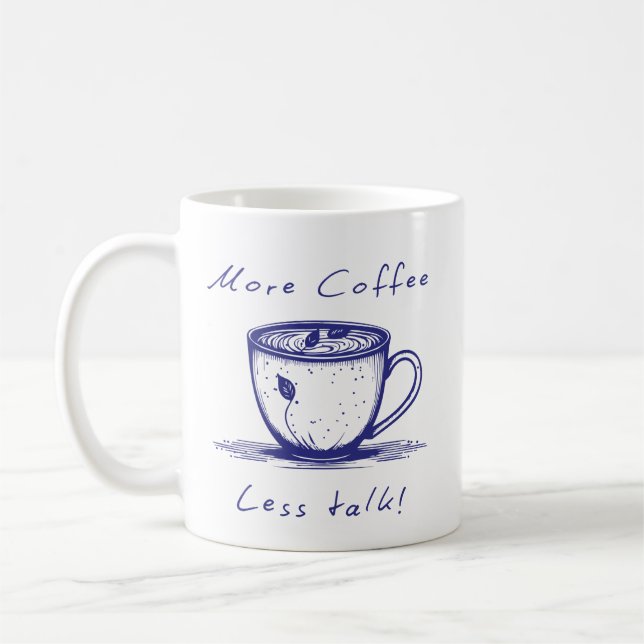 Tasse Plus de Café Moins de Parole (Gauche)