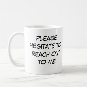 Tasse pour introverti drôle "Hésite pas à me conta