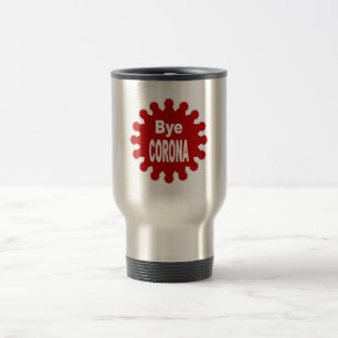 Tasse pour voyage 444 ml Bye CORONA