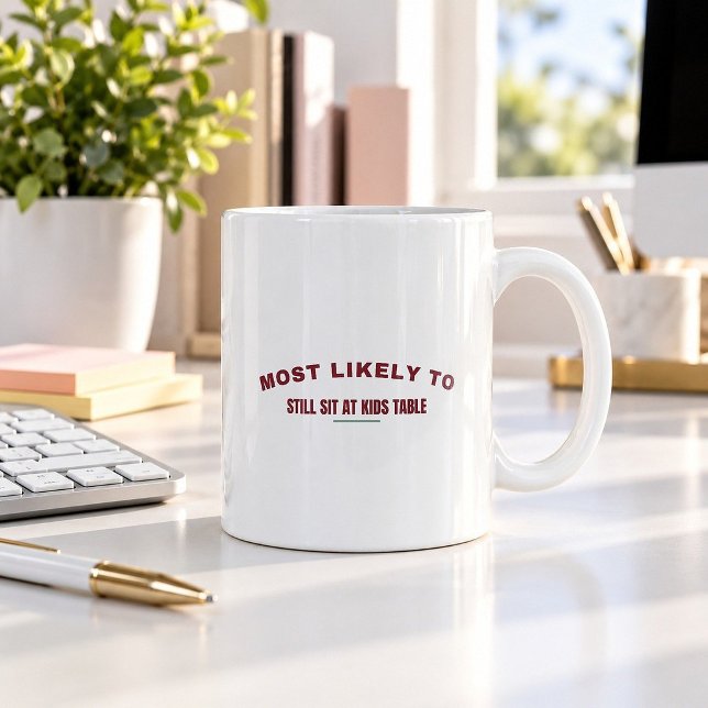 Tasse « Probablement Encore Assis à la Table des E (Créateur téléchargé)