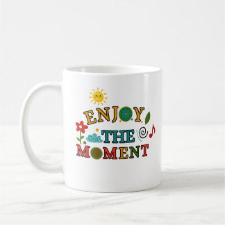 Tasse Profitez du Moment - Tasse de Café Citation