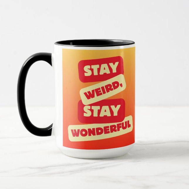 Tasse « Restez bizarre, restez merveilleux » (Gauche)