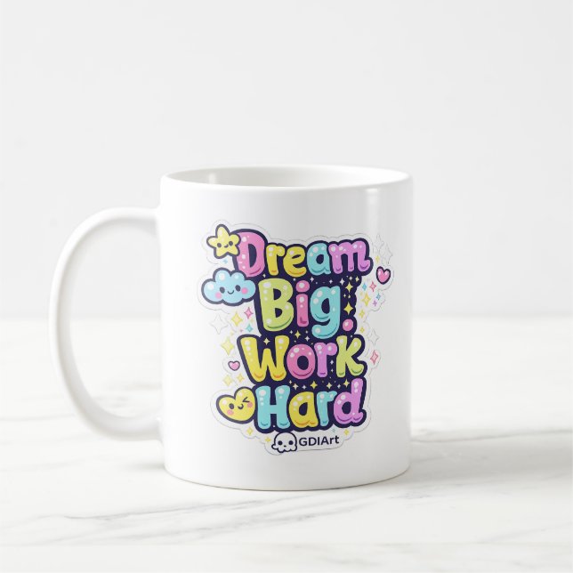 TASSE - Rêvez grand, Travaillez dur (Gauche)