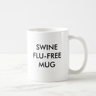 TASSE SANS GRIPPE DE PORCS