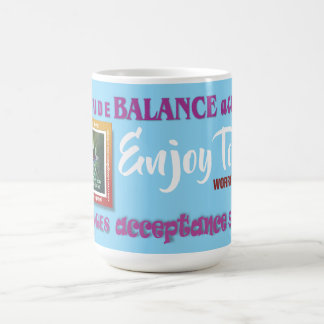 tasse slogan profiter aujourd'hui...s'inquiéter de
