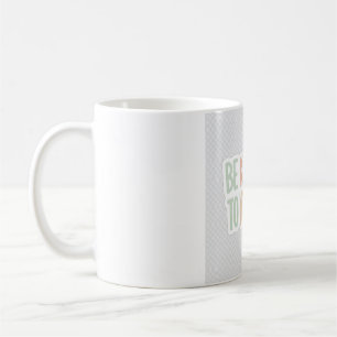 Tasse Soyez Gentil Avec Vous-Même - Soin de Santé