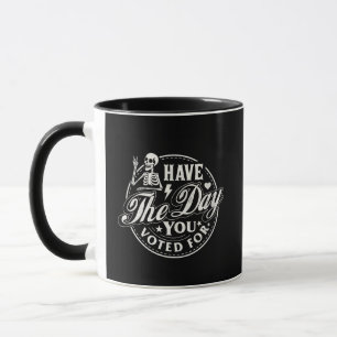 Tasse Squelette Sarcasique "Ayez la journée que vo