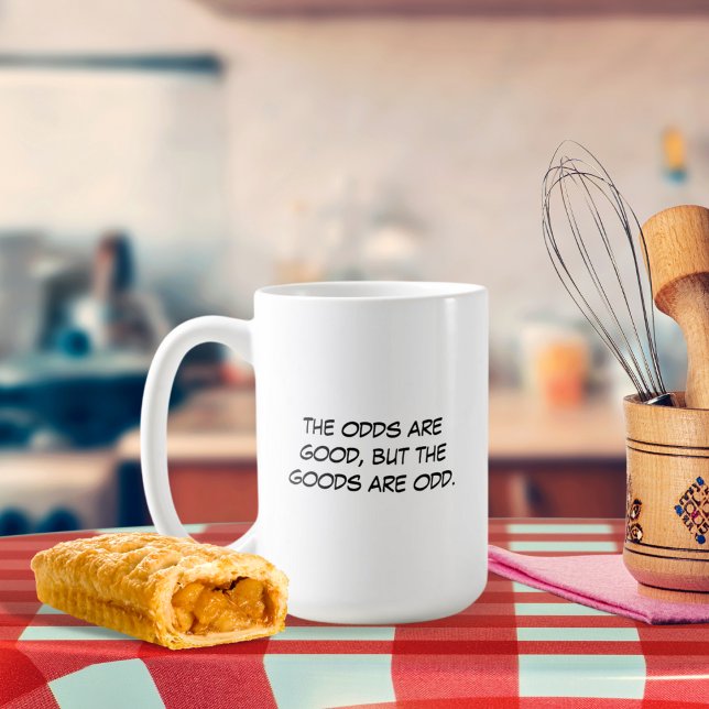 Tasse The Odds are Good (Créateur téléchargé)