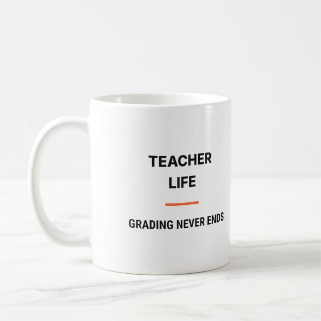 Tasse Vie de Professeur La Correction n'en Finit J (Gauche)