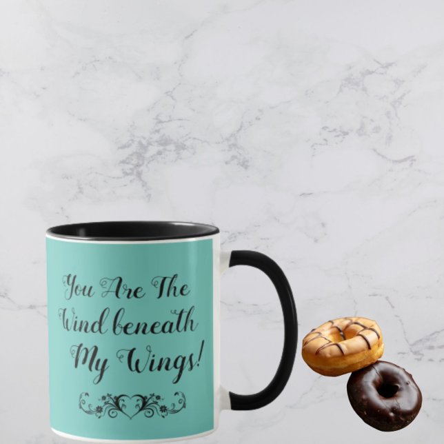 Tasse Vous êtes le vent sous mes ailes sarcelle et (Créateur téléchargé)