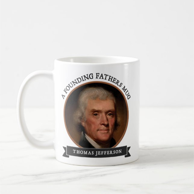 Tasses des pères fondateurs : Thomas Jefferson (Gauche)