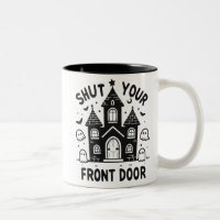 Tasses drôles de château hanté – “Fermez votre por
