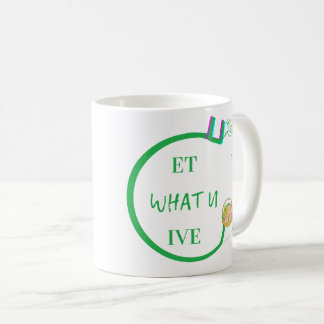 Tasses U Get What You Give