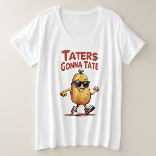 Taters Gonna Tate - Drôle Potatoire Attitude (Design devant)