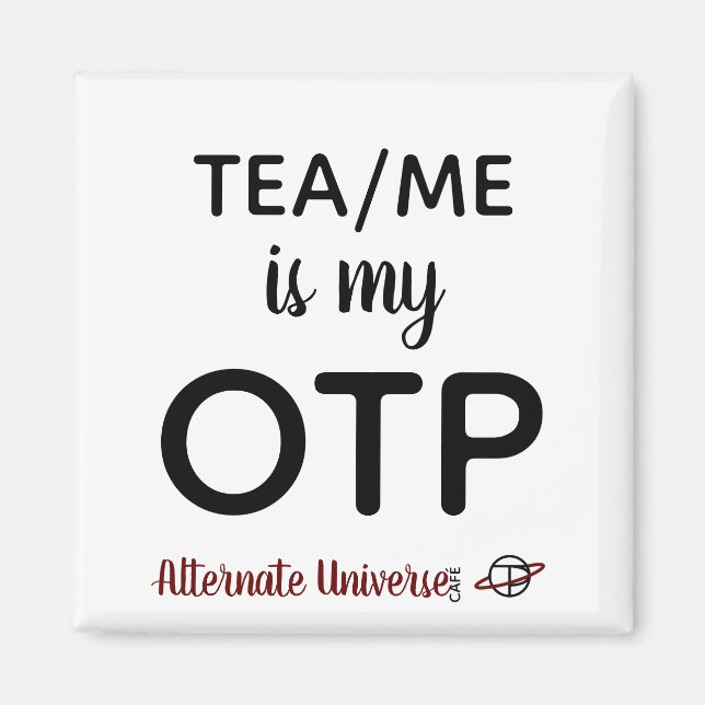 Tea/Me est mon aimant OTP (Devant)