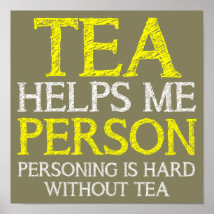 Tea Person Personnage Funny Poster Signe