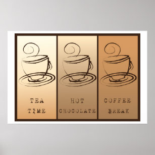Tea Time, Chocolat Chaud, Poster Coffee Break