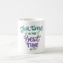 Tea Time est le meilleur temps Mug
