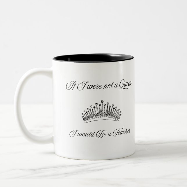 Teacher Appreciation Queen Quote Mug (Gauche)
