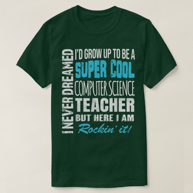 Teacher de l'informatique Tshirt drôle Je n'ai jam (Design devant)