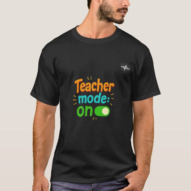 Teacher Mode On T-Shirt | Funny Back to School Shi (Devant)