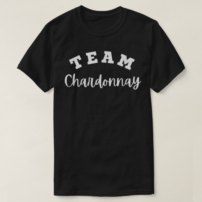 Team Chardonnay White Wine Lover T-Shirt (Design devant)