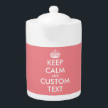 Teapot Conserver le calme personnalisé en couleur<br><div class="desc">Théière personnalisée Keep Calm en couleur personnalisée. Idée cadeau amusante pour les amis et la famille qui aiment boire du thé. Idéal aussi pour le bureau. Y compris le couvercle. Restez calme et continuez à mème. Exemple rose corail.</div>
