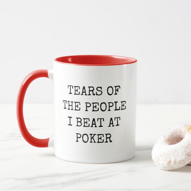 Tears Of The People I Beat At Poker Funny Mug (Avec donut)