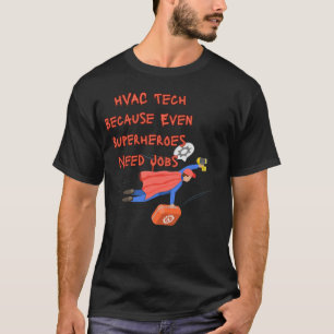 Technicien CVC T-shirt drôle – Parce que même Supe