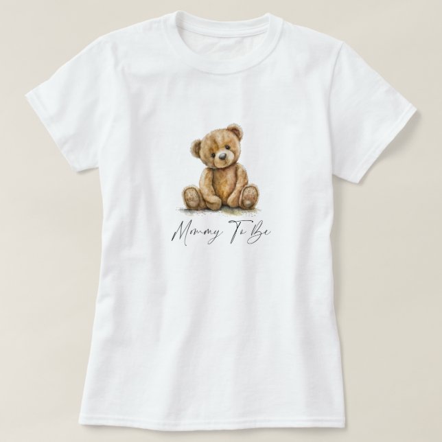 Teddy Bear Maman To Be T-Shirt (Design devant)