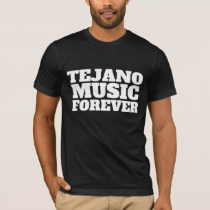 TEJANO MUSIQUE POUR TOUJOURS T-SHIRTS MEXICAINS