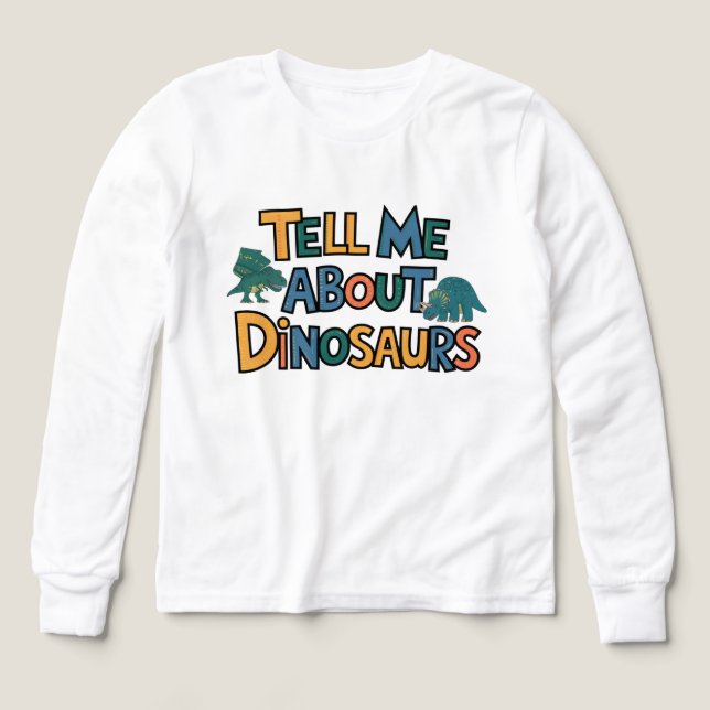 Tell Me About Dinosaurs - Fun Dinosaur Lover  (Motif recto)