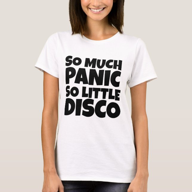 TELLEMENT DE PANIQUE SI PEU DE T-SHIRTS DISCO (Devant)